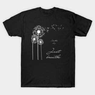 Just breathe T-Shirt